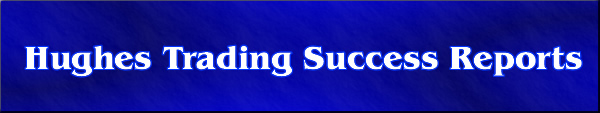 Hughes Trading Success Reports