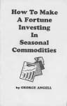 How To Make A Fortune Investing In Seasonal Commodities How To Make A Fortune Investing In Seasonal Commodities