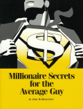 Millionaire Secrets For The Average Guy Millionaire Secrets For The Average Guy