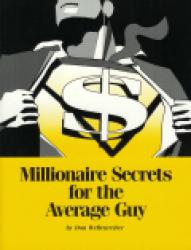 Millionaire Secrets For The Average Guy Millionaire Secrets For The Average Guy