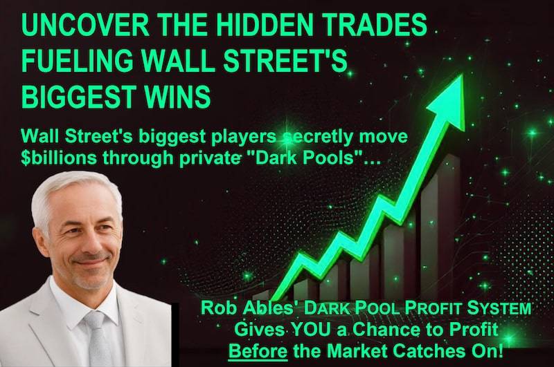 Rob Ables Dark Pool Profit System