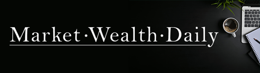 Market Wealth Daily