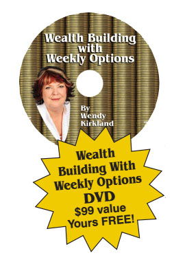 Wealth Building with Weekly Options by Wendy Kirkland DVD $99 Value yours FREE
